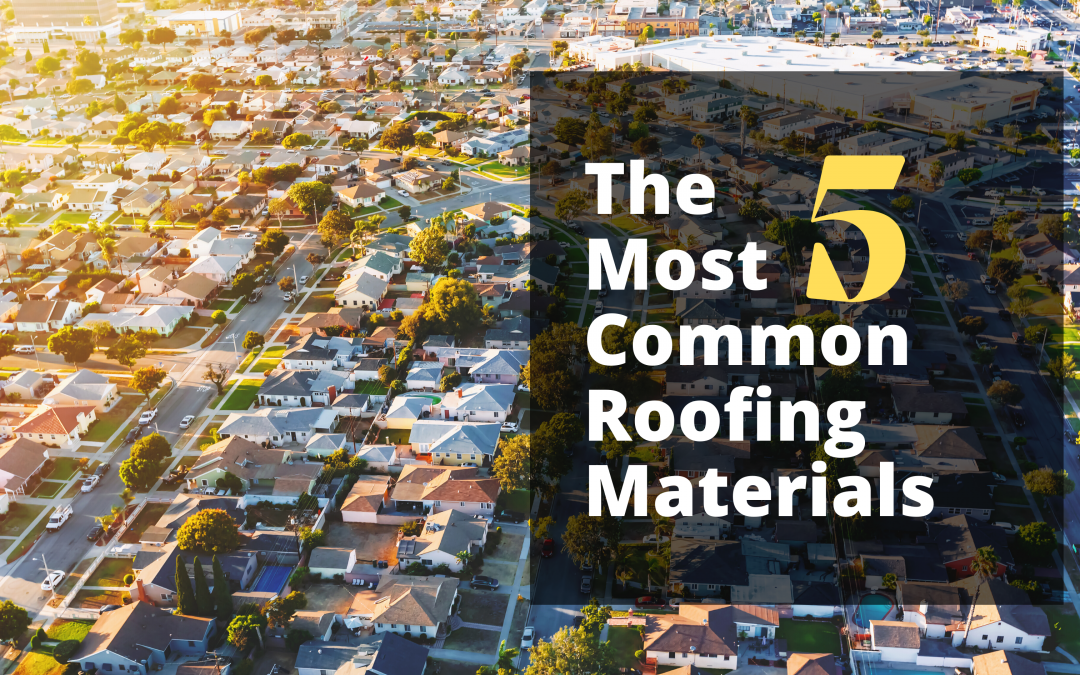 Understanding The 5 Most Common Roofing Materials
