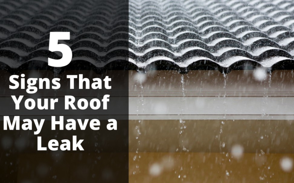 5 Signs Your Roof May Be Leaking