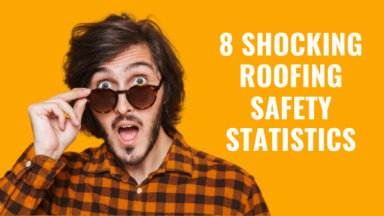 8 Shocking Roofing Safety Statistics