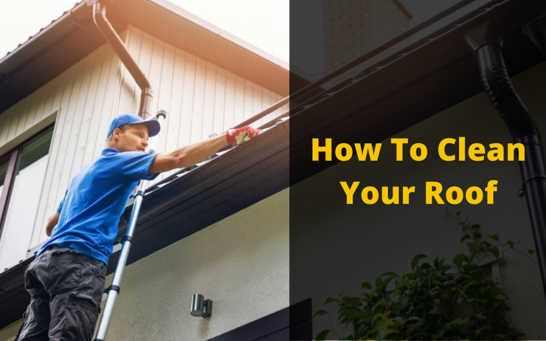 DIY: How to Clean Your Roof