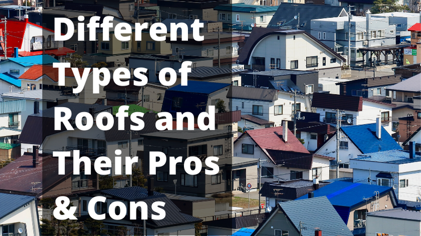 The Different Types of Roofs And Their Pros & Cons