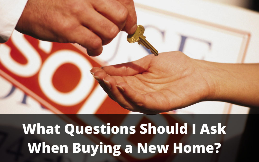 What Questions Should I Ask When Buying a New Home?
